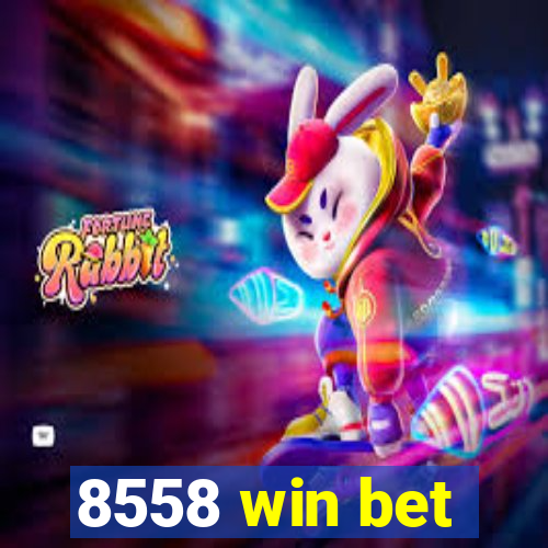 8558 win bet